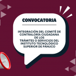 CONVOCATORÍA INTEGRACIÓN DEL COMITÉ DE CONTRALORÍA CIUDADANA DE LOS TRÁMITES O SERVICIOS DEL INSTITUTO TECNOLÓGICO SUPERIOR DE PÁNUCO